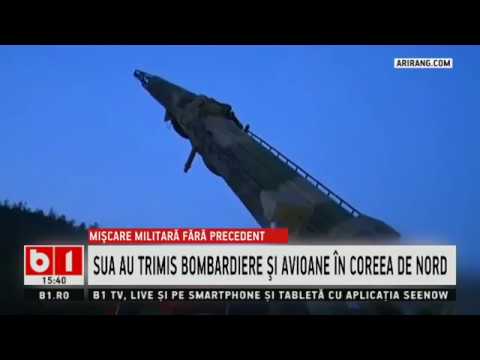 STIRI B1TV- MISCARE MILITARA FARA PRECEDENT, SUA A TRIMIS BOMBARDIERELE IN COREEA DE NORD