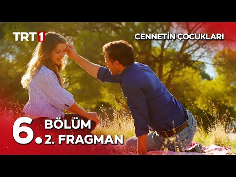 Cennetin Çocukları 6. Bölüm 2. Fragmanı                                                                                                                                                                                                                   