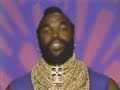 Mr T  - 'Be somebody'