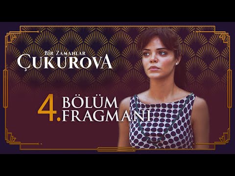 Bir Zamanlar Çukurova 4. Bölüm Fragmanı                                                                                                                                                                                                                   