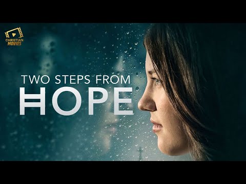 Two Steps From Hope | Christian Movies