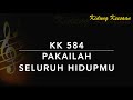 KK 584 Pakailah Seluruh Hidupmu