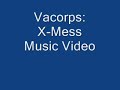 Vacorps - X-Mess music video