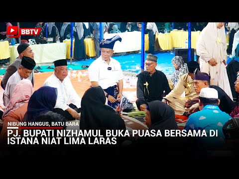 PJ BUPATI NIZHAMUL BUKA PUASA BERSAMA DI ISTANA NIAT LIMA LARAS