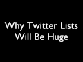 Why Twitter Lists will will be huge for your non profit VIDEO fr. @johnhaydon http://bit.ly/ab6pM
