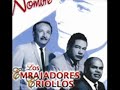 Los Embajadores Criollos - Déjalos
