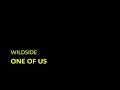 Wildside - One of us Wildside - One of us