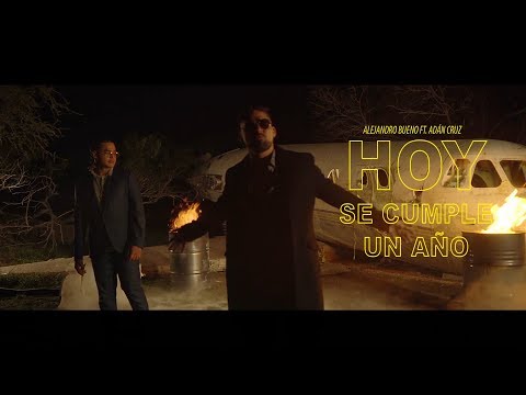 Hoy se cumple un año - Alejandro Bueno Ft Adán Cruz