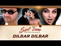 Dilbar Dilbar - Full Song - Sirf Tum video