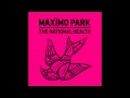 Maximo Park - The National Health