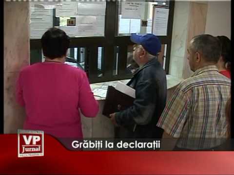 Grăbiţi la declaraţii