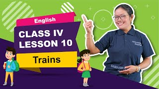 Class IV English Lesson 10: Trains