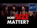 AskWomen: Does Size Matter?
