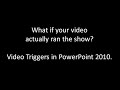 PowerPoint 2010 Video Triggers Video