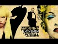Madonna VS Lady Gaga VS Pitbull - You Know I Want Love Celebration
