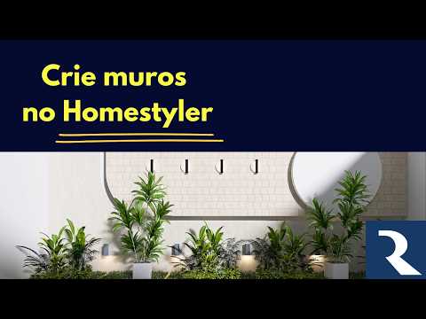 Criar muros impressionantes no Homestyler
