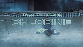 twenty one pilots - Chlorine