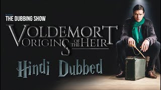 Voldemort Origins Of The Heir in HINDI  The Dubbin