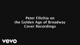 Peter Filichia on Masterworks Broadway: The Golden Age of Broadway Cover Recordings | Legends of Broadway Video Series