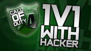 COD 4 HACKER 1v1!