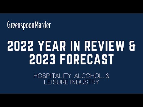 2022 Year in Review & 2023 Forecast: Hospitality, Alcohol, & Leisure Industry