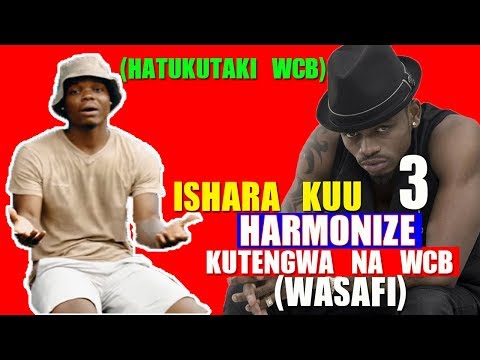 ISHARA 3 HARMONIZE KUTENGWA NA WCB WASAFI HUTAAMINI UTAKACHO KIONA