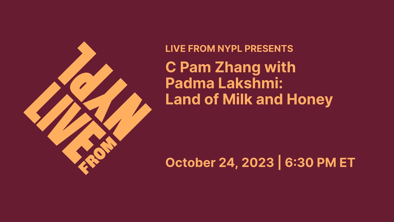 C Pam Zhang with Padma Lakshmi: Land of Milk and Honey | LIVE from NYPL