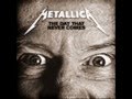 Metallica - The Day That Never Comes(lyrics + add)
