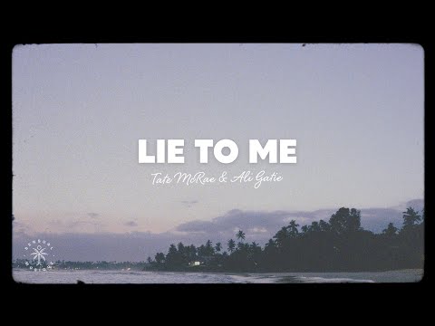 Tate McRae x Ali Gatie - lie to me (Lyrics)