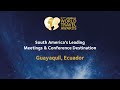 Guayaquil - South America’s Leading Meetings & Conference Destination 2020