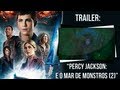 Percy Jackson e O Mar de Monstros Trailer #2 - Legendado