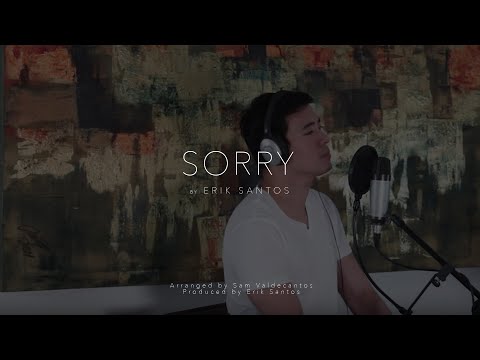 Sorry - Justin Bieber (cover) By Erik Santos Sorry - Justin Bieber (cover) By Erik Santos
