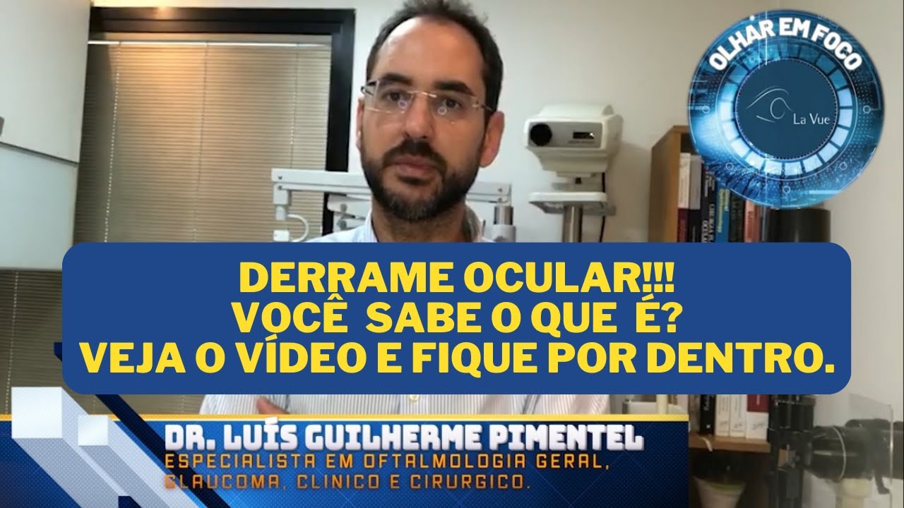 O que é um Derrame Ocular? com Dr Luís Guilherme Pimentel da @ClinicaLaVueYT