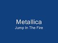Metallica - Jump In The Fire