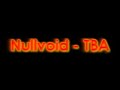 Nullvoid - TBA (Made with Fruity Loops)