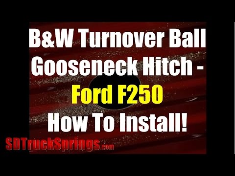 HOW TO Install B&W Turnover Ball Gooseneck Hitch – Ford F250 – Model 1108 – Tutorial and Review