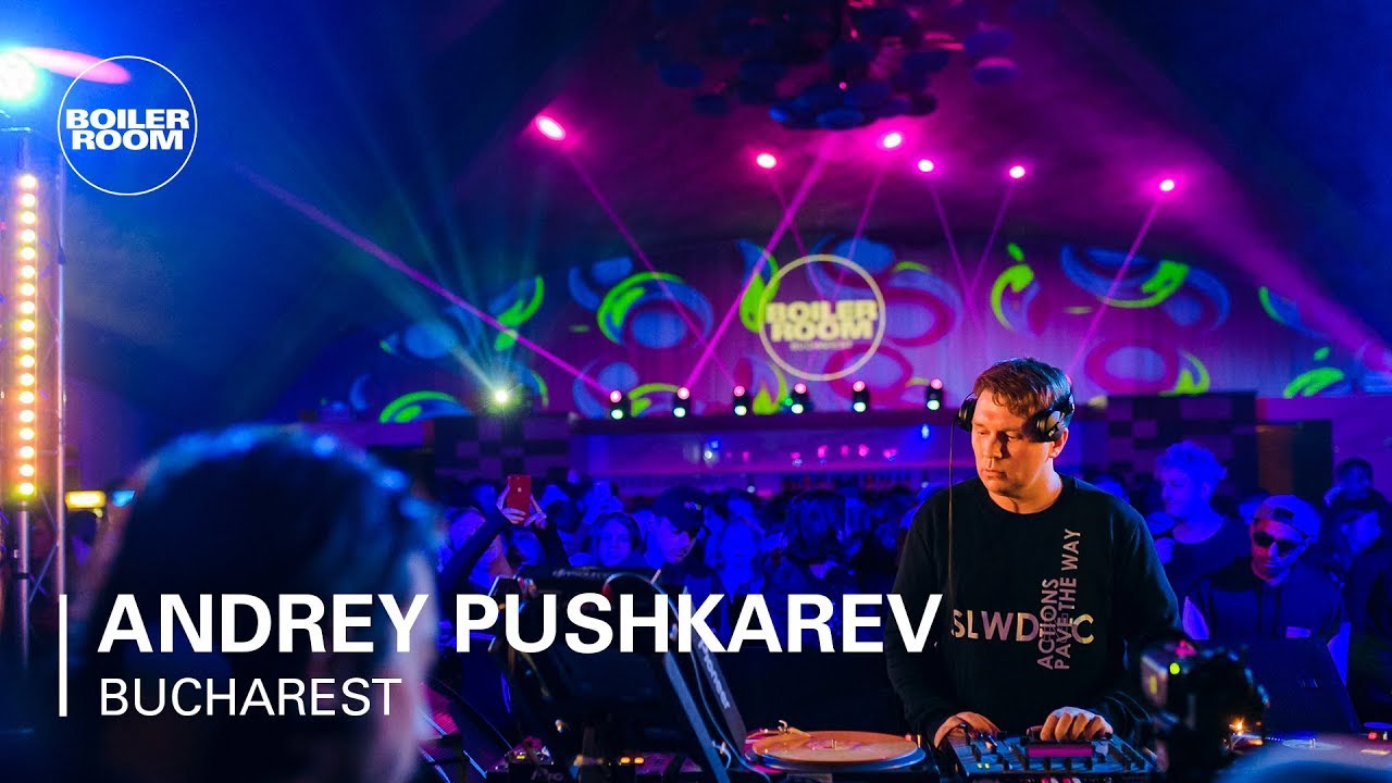 Andrey Pushkarev - Live @ Boiler Room Bucharest 2019