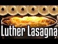 Video: Luther Lasagna - Epic Meal Time