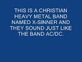 X-SINNER - NO WAY IN.-- (SOUNDS LIKE AC/DC)