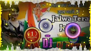 Jalwa Jalwa (Hindustan ki kasam )15 August indepen