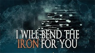 I Will Bend The Iron For You