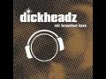 Dickheadz - Pimp My Stereo Dickheadz - Pimp My Stereo