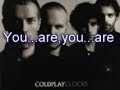 ~~~CLOCKS~~~ Check official site: www.coldplay.com Clocks
