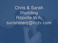 Chris & Sarah Wedding, Ritzville WA  sunshinedj@nctv com  