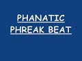 PHANATIC - PHREAK BEAT