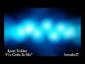I've Gotta Be Me (Song) by Ryan Tedder