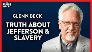 Correcting the Myths of Slavery, 1619 & the Founding (Pt. 1) | Glenn Beck | POLITICS | Rubin Report