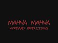 Mahna Mahna