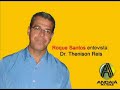 Entrevista com Dr Thenison Entrevista com Dr Thenison