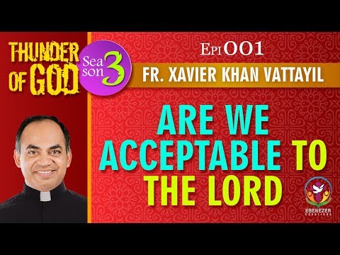 Thunder of God | Fr. Xavier Khan Vattayil | Season 3 | Episode 01